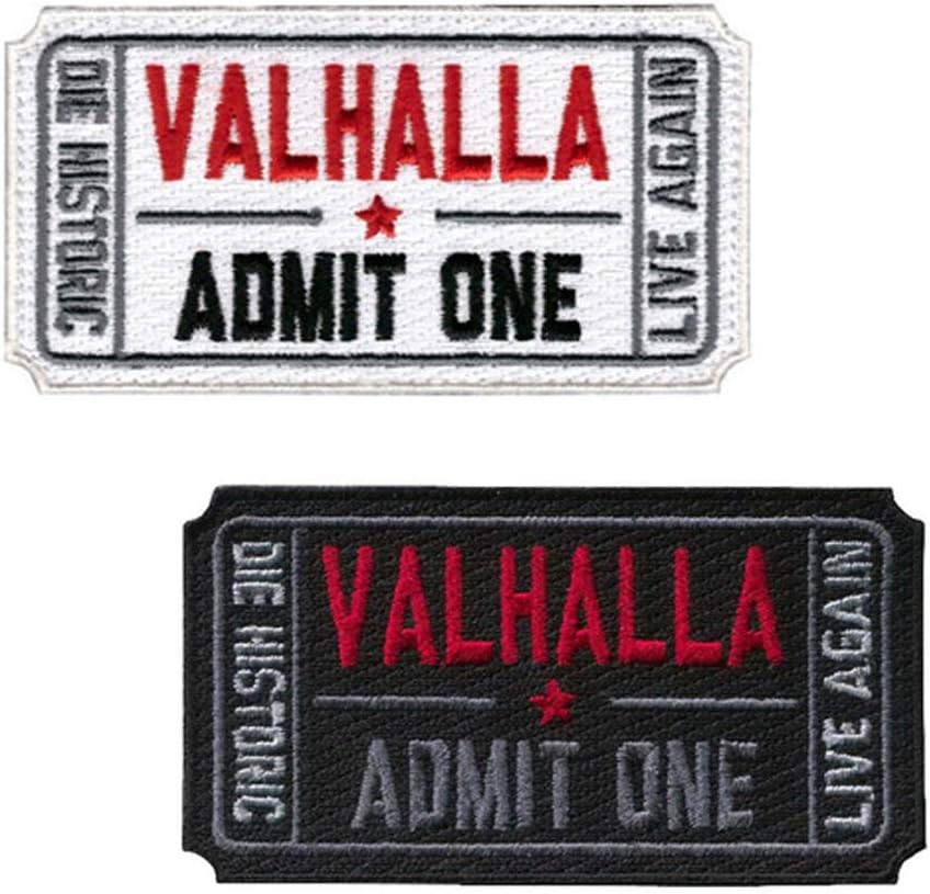 Ticket to Valhalla Admit One Die Historic Live Again Tactical Morale Badge Embroidery Iron on Patch (2Blacks)