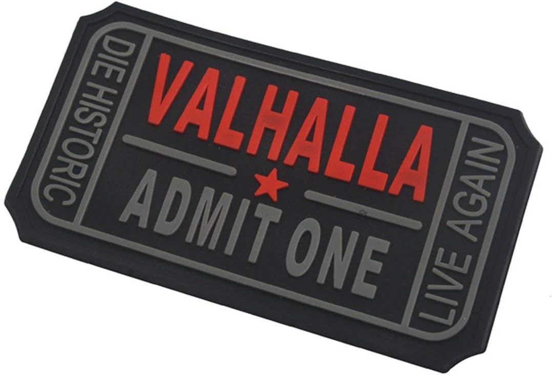 Ticket to Valhalla Admit One Die Historic Live Again Tactical Morale Badge Rubber Hook Backing Patch (2Blacks)