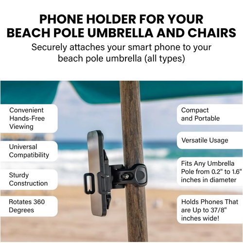 Phone Holder for Your Beach Pole Umbrella and Chairs - Securely Attaches Your Smart Phone to Your Beach Pole Umbrella (All Types) to Keep It Safe and Out of The Sand While Chillin' at The Beach